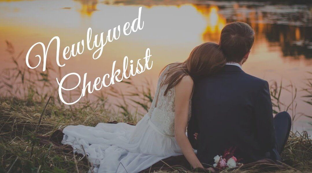 A Post-Honeymoon Legal Checklist for Orange County Newlyweds
