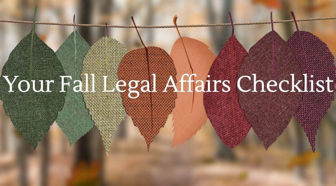 Your Fall “Legal Affairs” Checklist from an Orange County Estate Planning Attorney