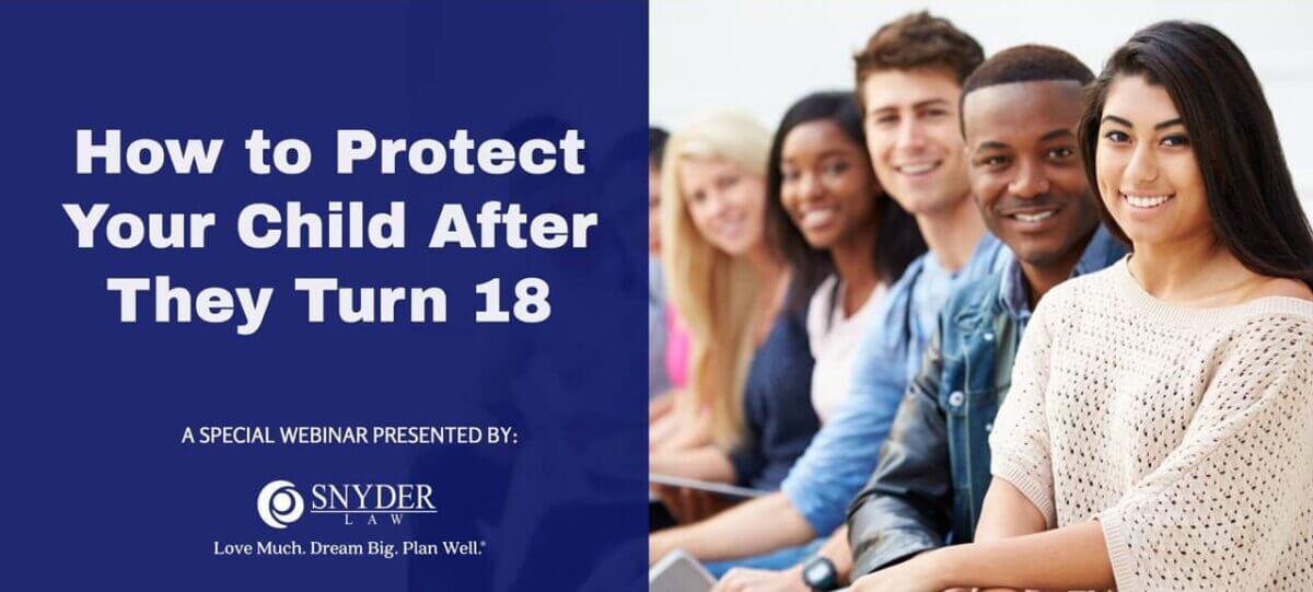 How to Protect Your Child After They Turn 18