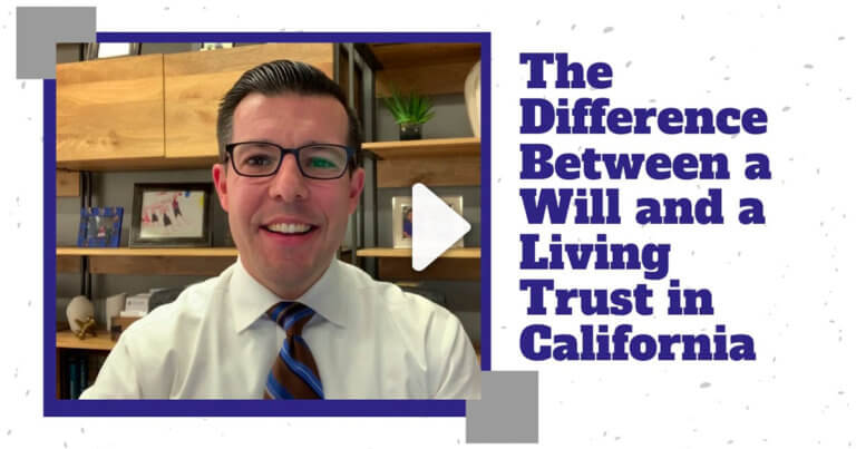 The difference between a will and a living trust in California