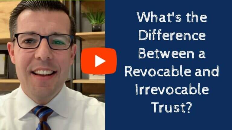What’s the Difference Between a Revocable and an Irrevocable Trust?