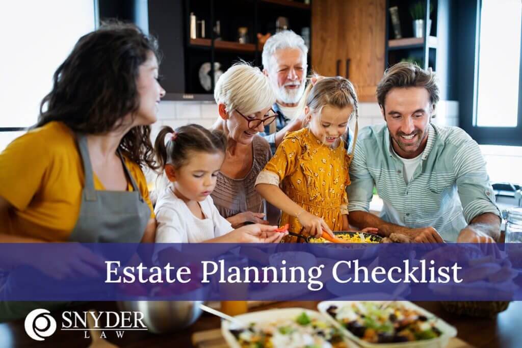 Estate Planning Checklist in text over multigenerational family in kitchen cooking together
